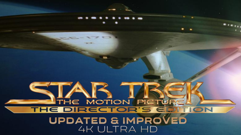 Star Trek: The Motion Picture The Director's Edition Updated & Improved 4K Ultra HD